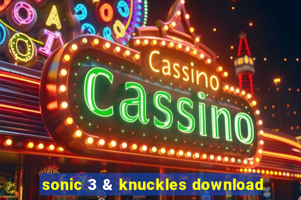 sonic 3 & knuckles download